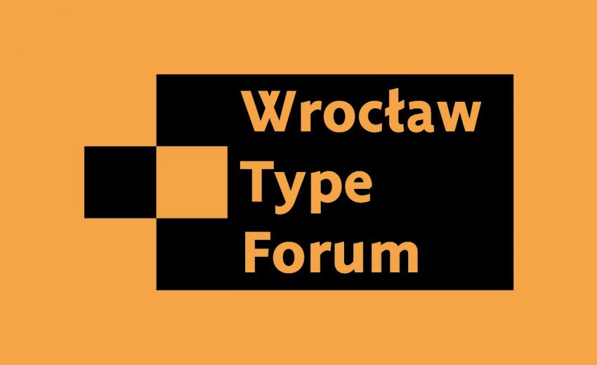 Okładka artykułu Wrocław Type Forum — Międzynarodowa konferencja - 7-8 grudnia 2018