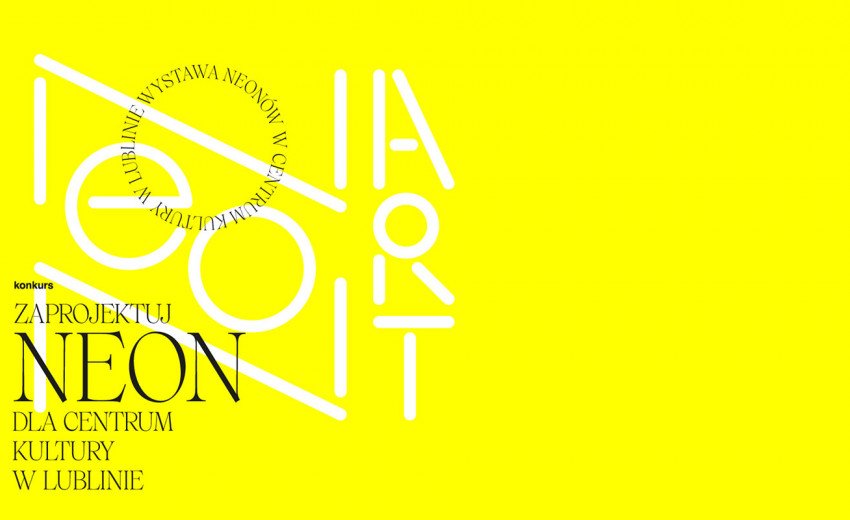 Okładka artykułu Zaprojektuj neon Centrum Kultury w Lublinie — Zapraszamy do konkursu NeonArt!