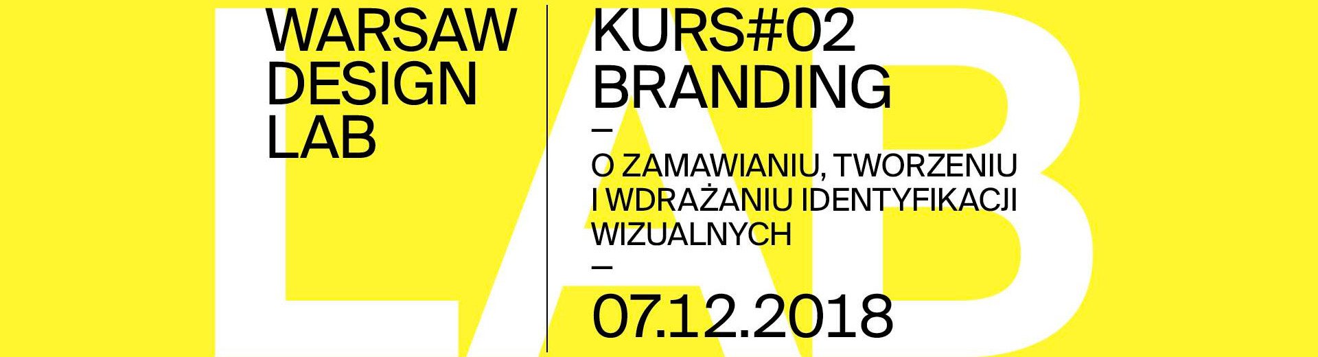 Okładka artykułu Drugi kurs Warsaw Design Lab — Branding: O zamawianiu, tworzeniu i wdrażaniu identyfikacji wizualnych