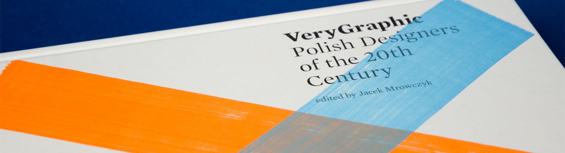 Okładka artykułu VeryGraphic. Polish Designers of the 20th Century — Jacek Mrowczyk – recenzja