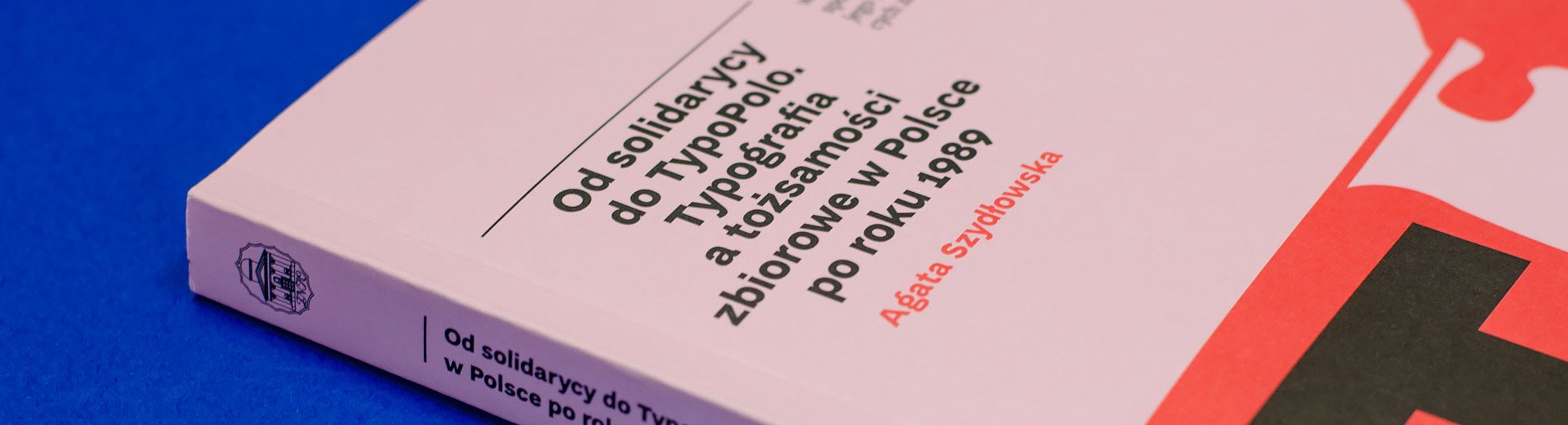 Okładka artykułu „Od solidarycy do TypoPolo” — Recenzja książki Agaty Szydłowskiej